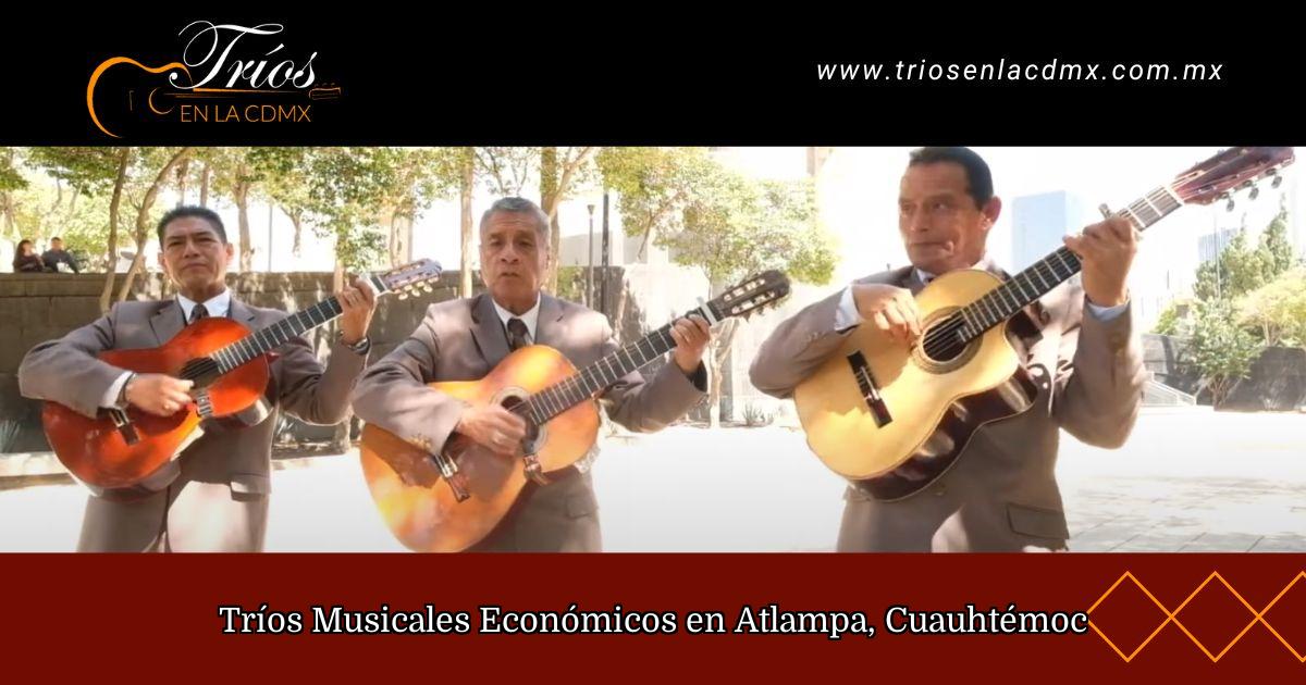 Tríos Musicales Económicos en Atlampa, Cuauhtémoc