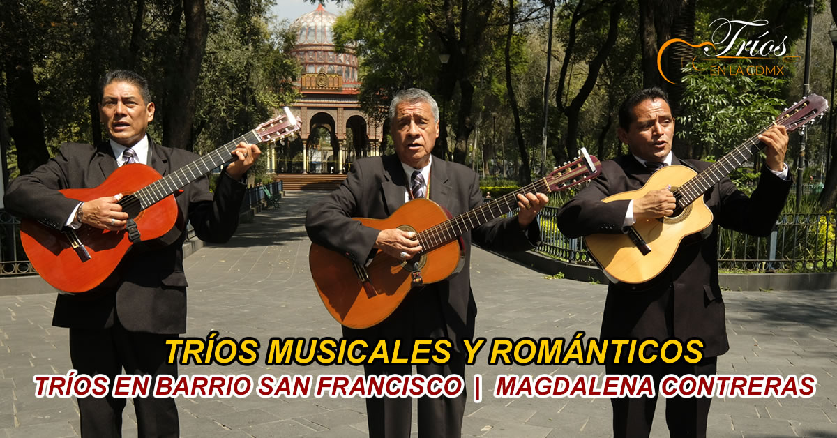 trios musicales en barrio san francisco